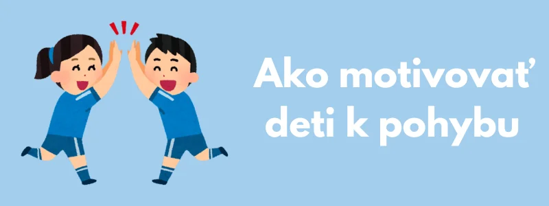Ako motivovať deti k pohybu - ilustracia